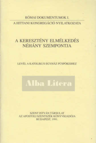 A keresztny elmlkeds nhny szempontja - Levl a katolikus egyhz pspkeihez
