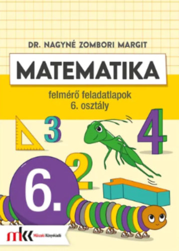 Dr. Nagyn Zombori Margit - Matematika felmr feladatlapok 6. osztly