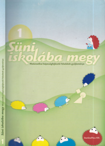 Sni iskolba megy 1. (Matematikai kpessgfejleszt feladatok gyjtemnye)