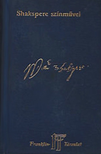 Shakspere - Shakespeare sszes sznmvei 3-4 - Trtneti sznmvei I-II.
