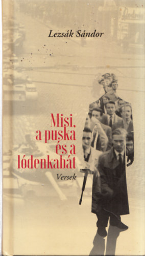 Lezsk Sndor - Misi, a puska s a ldenkabt (dediklt)