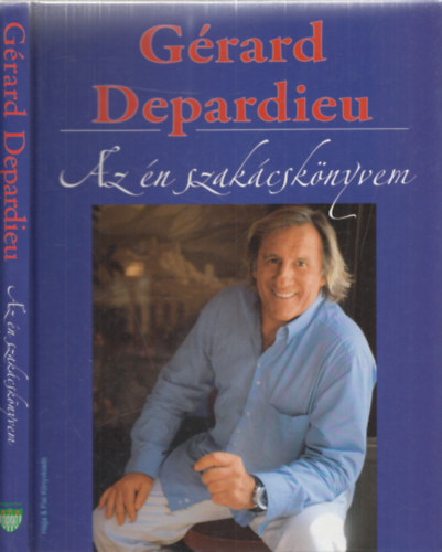 Grard Depardieu - Az n szakcsknyvem