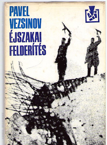 Pavel Vezsinov - �jszakai felder�t�s -Kisreg�nyek �s elbesz�l�sek-