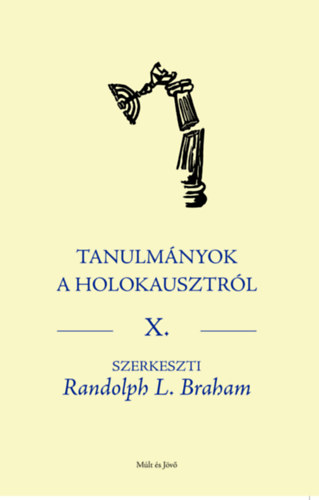 Tanulm�nyok a Holokausztr�l X.