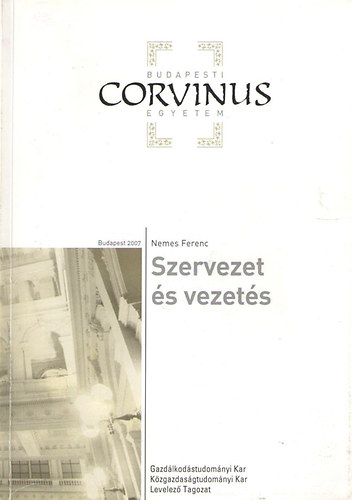 Nemes Ferenc - Szervezet s vezets