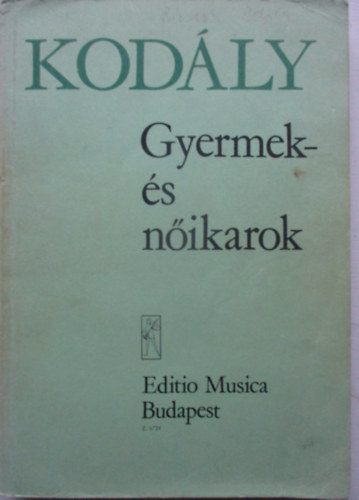 Kod�ly Zolt�n - Gyermek- �s n�ikarok