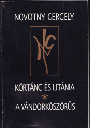 Novotny Gergely - Krtnc s litnia - A vndorkszrs (dediklt)