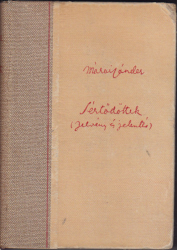 M�rai S�ndor - S�rt�d�ttek II.: Jelv�ny �s jelent�s