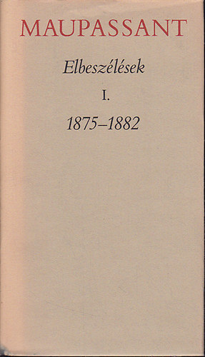 de Guy Maupassant - Elbesz�l�sek I-II.(Maupassant)