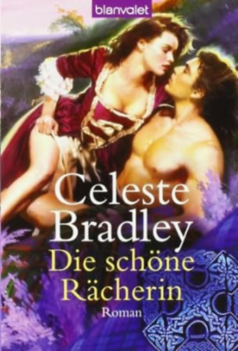 Celeste Bradley - Die sch�ne R�cherin