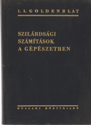 I.I. Goldenblat - Szil�rds�gi sz�m�t�sok a g�p�szetben- Testek nagy h�m�rs�kleten