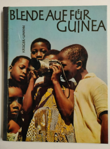 Joachim Umann Heinz Krger - Blende auf fr Guinea (1961)