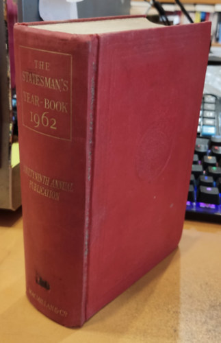 S. Steinberg (Sigfrid) H. (Henry) - The Statesman's Year-Book - Statistical and Historical Annual of the States of the World for the Year 1962
