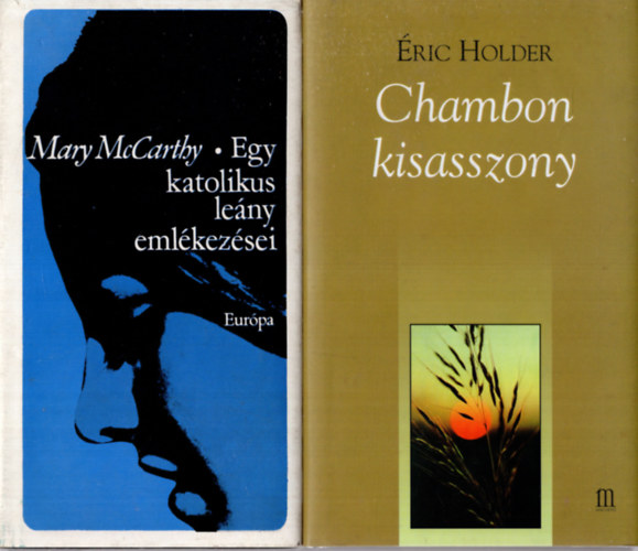 Mary McCarthy Eric Holder - 2 db regény ( Egy katolikus leány emlékezései + Chambon kisasszony )