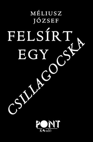 M�liusz J�zsef - Fels�rt egy csillagocska