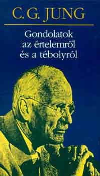 Carl Gustav Jung - Gondolatok az rtelemrl s a tbolyrl
