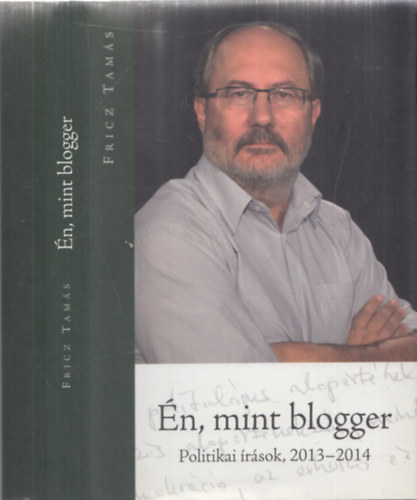 Fricz Tams - n, mint blogger - Politikai rsok 2013-2014