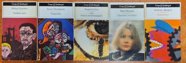 Paul Theroux, Marguerite Duras, J. Thomson, Mihail Solohov, Beat Brechbhl Anthony Burgess - 6db Eurpa zsebknyvek.Gpnarancs,Diploms rmlny,A tr,Tzprba,Emberi sors,Brnd exrkkal