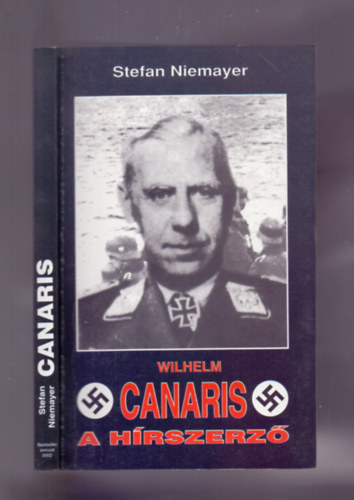 Stefan Niemayer - Wilhelm Canaris a hírszerző
