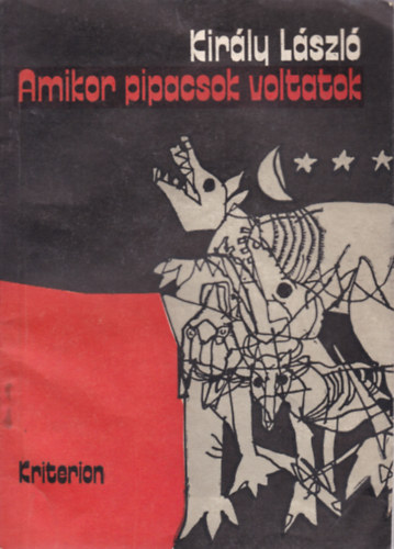 Kir�ly L�szl� - Amikor pipacsok voltatok