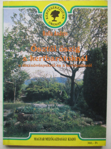 Balla Andr�s - �szt�l �szig a kertbar�tokn�l