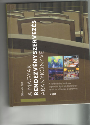 T�rnyik P�l - A magyar rendezv�nyszervez�s aranyk�nyve