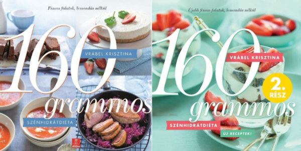 Vrbel Krisztina - 2 db Vrbel Krisztina 160 grammos  ktet: 160 grammos sznhidrtdita + 160 grammos sznhidrtdita 2. rsz