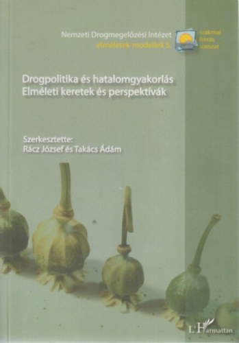 Drogpolitika,hatalomgyakorl�s �s t�rsadalmi k�zeg