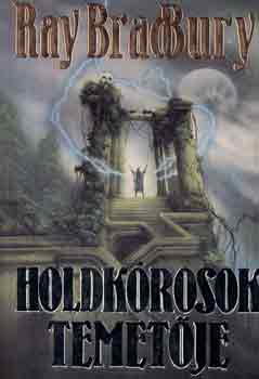 Ray Bradbury - Holdk�rosok temet�je