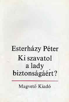 Esterhzy Pter - Ki szavatol a lady biztonsgrt?