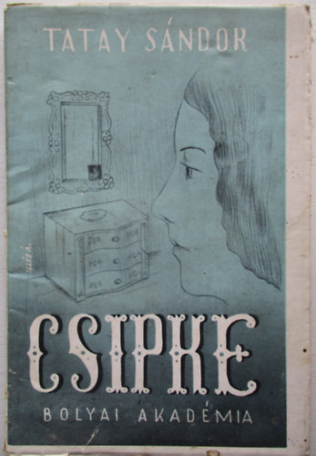 Tatay Sándor - Csipke