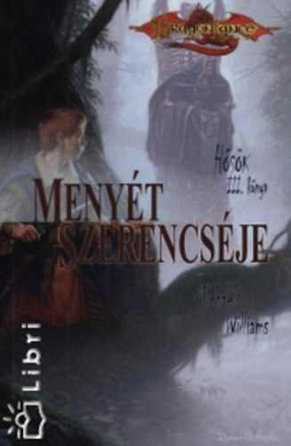 Michael Williams - Meny�t szerencs�je (Dragon Lance)