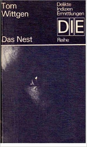 Tom Wittgen - Das Nest