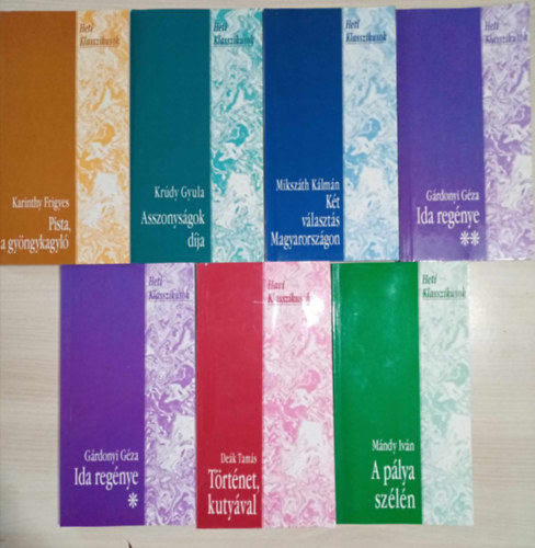Krdy Gyula, Mikszth Klmn, Grdonyi Gza, Dek Tams, Mndy Ivn Karinthy Frigyes - "Heti Klasszikusok" Magyar irodalmi knyvcsomag (6 m 7 ktetben) Pista, a gyngykagyl / Asszonysgok dja /  Kt vlaszts Magyarorszgon / Ida regnye I-II. / Trtnet, kutyval / A plya szln