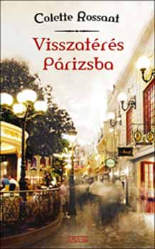 Colette Rossant - Visszatrs Prizsba