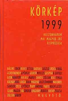 K�rk�p 1999- Huszonh�rom mai magyar �r� kispr�z�ja