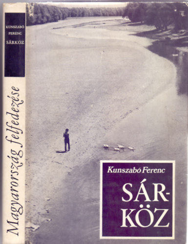 Kunszab Ferenc - Srkz (Magyarorszg felfedezse - Els kiads)