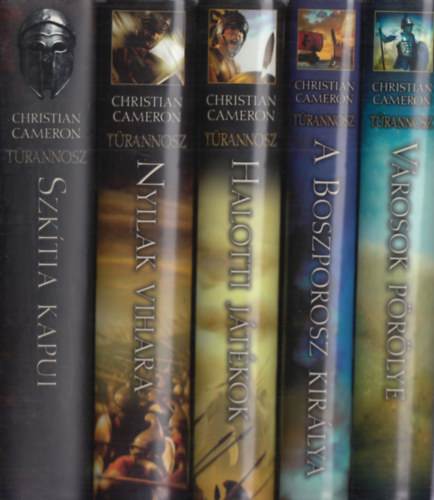 Christian Cameron - Trannosz 1-5. (Szktia kapui, Nyilak vihara, Halotti jtkok, A Boszporosz kirlya, Vrosok prlye)