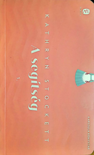 Kathryn Stockett - A segítség I.