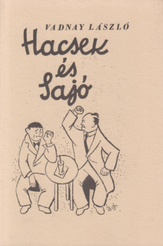 Vadnay László - Vadnay László leghíresebb Hacsek és Sajó párbeszédei