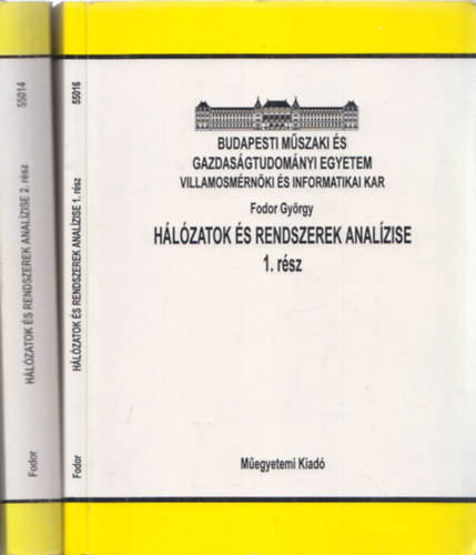 Fodor Gyrgy - Hlzatok s rendszerek analzise 1.-2.  (Budapesti Mszaki Egyetem Villamosmrnki s Informatikai kar)