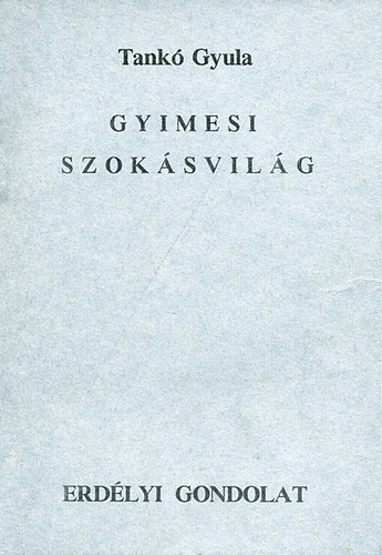 Tank Gyula - Gyimesi szoksvilg