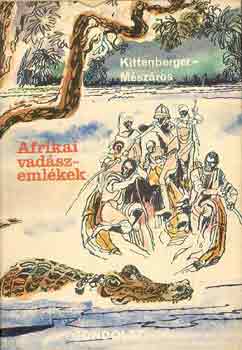 Kittenberger-Mszros - Afrikai vadszemlkek