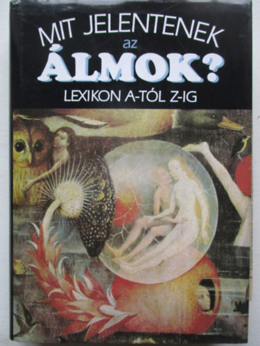Mit jelentenek az �lmok? - Lexikon A-t�l Z-ig