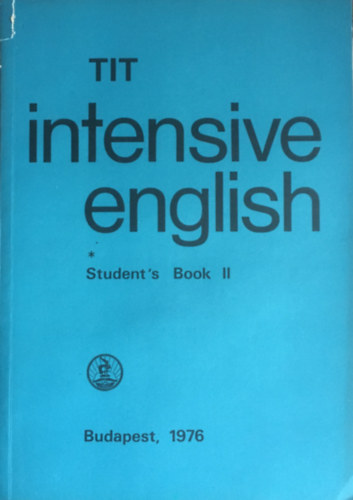 Inkei; K�d�rn�; Lengyel; N�dasdy; Nemes - TIT Intensive English - Student's Book II
