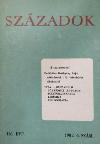 Tilkovszky Lor�nt P�l Lajos  (szerk.) - Urb�n Alad�r  (szerk.) - Sz�zadok 116. �vf. 1982/6.