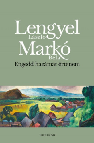 Lengyel Lszl; Mark Bla - Engedd hazmat rtenem