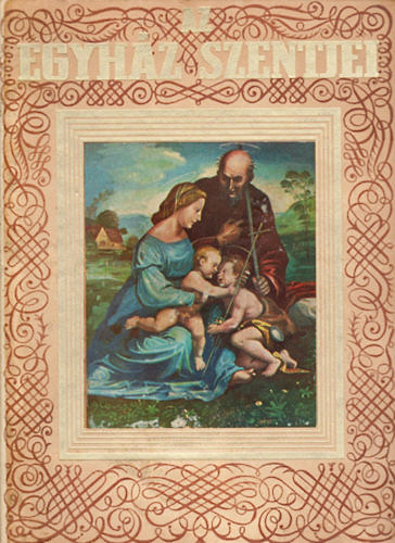 Rad� Polik�rp  (szerk.) - Az egyh�z szentjei