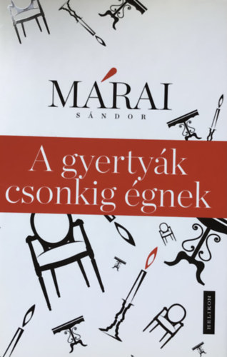 Mrai Sndor - A gyertyk csonkig gnek