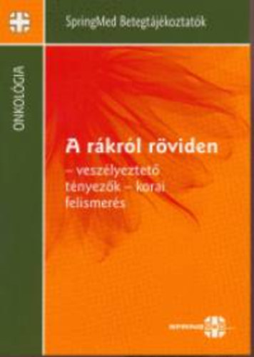 A rkrl rviden - Veszlyeztet tnyezk, korai felismers